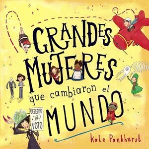 GRANDES MUJERES QUE CAMBIARON EL MUNDO | 9788469846421 | PANKHURST, KATE | Galatea Llibres | Librería online de Reus, Tarragona | Comprar libros en catalán y castellano online