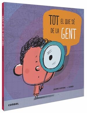 TOT EL QUE SÉ DE LA GENT | 9788491013921 | COPONS, JAUME - GURIDI | Galatea Llibres | Llibreria online de Reus, Tarragona | Comprar llibres en català i castellà online