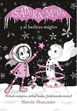 ISADORA MOON Y EL HECHIZO MÁGICO | 9788420487601 | MUNCASTER, HARRIET | Galatea Llibres | Llibreria online de Reus, Tarragona | Comprar llibres en català i castellà online