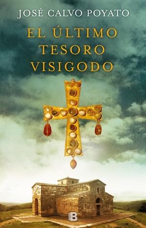 EL ÚLTIMO TESORO VISIGODO | 9788466664288 | CALVO POYATO, JOSÉ | Galatea Llibres | Llibreria online de Reus, Tarragona | Comprar llibres en català i castellà online