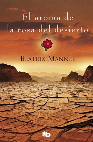 EL AROMA DE LA ROSA DEL DESIERTO | 9788490706558 | MANNEL, BEATRIX | Galatea Llibres | Llibreria online de Reus, Tarragona | Comprar llibres en català i castellà online