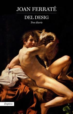DEL DESIG: TRES DIARIS | 9788417016647 | FERRATE, JOAN | Galatea Llibres | Librería online de Reus, Tarragona | Comprar libros en catalán y castellano online