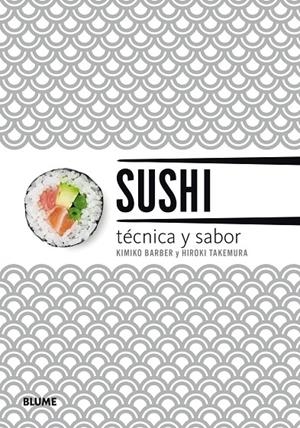 SUSHI. TÉCNICA Y SABOR (2018) | 9788417254643 | BARBER, KIMIKO | Galatea Llibres | Librería online de Reus, Tarragona | Comprar libros en catalán y castellano online