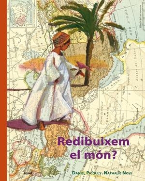 UN MÓN SOMIAT. REDIBUIXEM EL MÓN | 9788417492465 | PICOULY, DANIEL | Galatea Llibres | Librería online de Reus, Tarragona | Comprar libros en catalán y castellano online