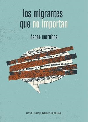 LOS MIGRANTES QUE NO IMPORTAN | 9788417386115 | MARTÍNEZ D´AUBUISSON, ÓSCAR | Galatea Llibres | Llibreria online de Reus, Tarragona | Comprar llibres en català i castellà online