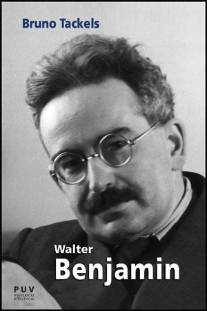 WALTER BENJAMIN UNA VIDA EN LOS TEXTOS | 9788437088259 | TACKELS, BRUNO | Galatea Llibres | Librería online de Reus, Tarragona | Comprar libros en catalán y castellano online
