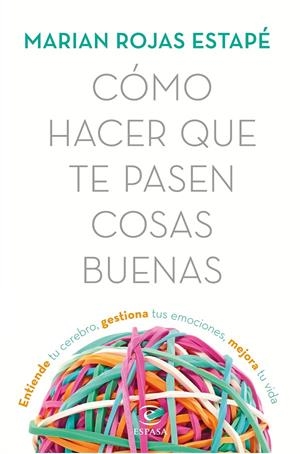 CÓMO HACER QUE TE PASEN COSAS BUENAS | 9788467053302 | ROJAS, MARIÁN | Galatea Llibres | Librería online de Reus, Tarragona | Comprar libros en catalán y castellano online