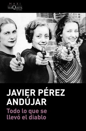 TODO LO QUE SE LLEVÓ EL DIABLO | 9788490665831 | PÉREZ ANDÚJAR, JAVIER | Galatea Llibres | Librería online de Reus, Tarragona | Comprar libros en catalán y castellano online