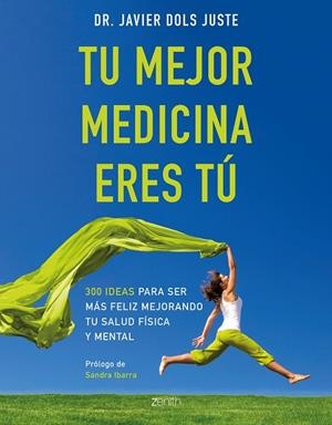 TU MEJOR MEDICINA ERES TÚ | 9788408194569 | DOLS JUSTE, JAVIER | Galatea Llibres | Llibreria online de Reus, Tarragona | Comprar llibres en català i castellà online