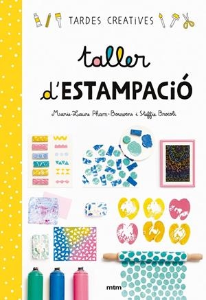 TALLER DE ESTAMPACIÓ | 9788417165284 | BROCOLI, STEFFIE / MARIE-LAURE PHAM-BOUWENS | Galatea Llibres | Llibreria online de Reus, Tarragona | Comprar llibres en català i castellà online