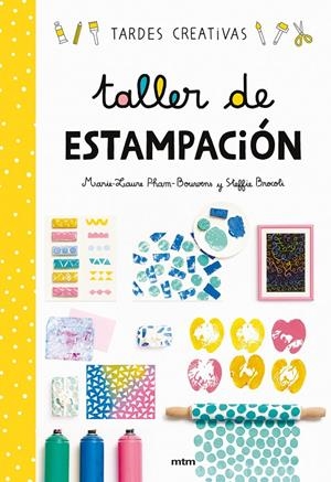 TALLER DE ESTAMPACIÓN | 9788417165277 | BROCOLI, STEFFIE / MARIE-LAURE PHAM-BOUWENS | Galatea Llibres | Llibreria online de Reus, Tarragona | Comprar llibres en català i castellà online