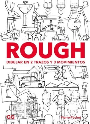 ROUGH. DIBUJAR EN 2 TRAZOS Y 3 MOVIMIENTOS | 9788425231513 | POCHET, PIERRE | Galatea Llibres | Librería online de Reus, Tarragona | Comprar libros en catalán y castellano online