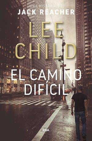 EL CAMINO DIFÍCIL | 9788490568057 | CHILD, LEE | Galatea Llibres | Llibreria online de Reus, Tarragona | Comprar llibres en català i castellà online