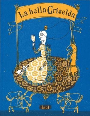 LA BELLA GRISELDA | 9789588249124 | ISOL | Galatea Llibres | Librería online de Reus, Tarragona | Comprar libros en catalán y castellano online