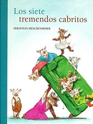 LOS SIETE TREMENDOS CABRITOS | 9786071656070 | MESCHENMOSER, SEBASTIAN | Galatea Llibres | Librería online de Reus, Tarragona | Comprar libros en catalán y castellano online