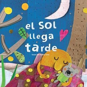 EL SOL LLEGA TARDE | 9788494820601 | LLENAS SERRA, ANNA/PEIX CRUZ, SUSANA | Galatea Llibres | Llibreria online de Reus, Tarragona | Comprar llibres en català i castellà online