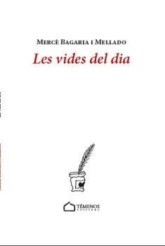 LES VIDES DEL DIA | 9788494921124 | BAGARIA I MELLADO, MERCÈ | Galatea Llibres | Librería online de Reus, Tarragona | Comprar libros en catalán y castellano online