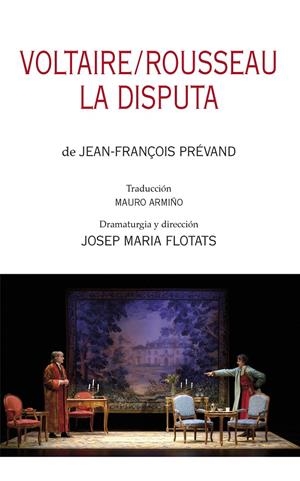 VOLTAIRE/ROUSSEAU. LA DISPUTA | 9788497438278 | PRÉVAND, JEAN-FRANÇOIS/FLOTATS, JOSEP MARIA | Galatea Llibres | Llibreria online de Reus, Tarragona | Comprar llibres en català i castellà online