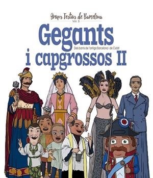 GEGANTS I CAPGROSSOS II. DELS BARRIS DE L’ANTIGA BARCELONA I DE CIUTAT | 9788417000868 | CORDOMÍ I FERNÀNDEZ, XAVIER | Galatea Llibres | Llibreria online de Reus, Tarragona | Comprar llibres en català i castellà online