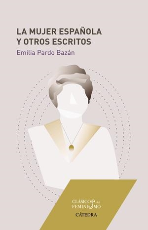 LA MUJER ESPAÑOLA Y OTROS ESCRITOS | 9788437639031 | PARDO BAZÁN, EMILIA | Galatea Llibres | Llibreria online de Reus, Tarragona | Comprar llibres en català i castellà online