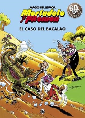 MORTADELO Y FILEMÓN. EL CASO DEL BACALAO (MAGOS DEL HUMOR 6) | 9788402421838 | IBÁÑEZ, FRANCISCO | Galatea Llibres | Librería online de Reus, Tarragona | Comprar libros en catalán y castellano online