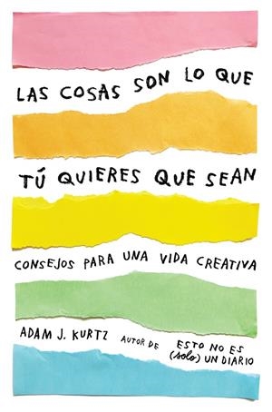 LAS COSAS SON LO QUE TÚ QUIERES QUE SEAN | 9788401021299 | KURTZ, ADAM J. | Galatea Llibres | Llibreria online de Reus, Tarragona | Comprar llibres en català i castellà online