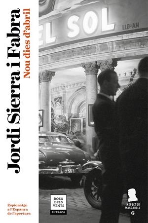 NOU DIES D'ABRIL (INSPECTOR MASCARELL 6) | 9788417444075 | SIERRA I FABRA, JORDI | Galatea Llibres | Llibreria online de Reus, Tarragona | Comprar llibres en català i castellà online