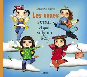 LES NENES SERAN EL QUE VULGUIN SER | 9788448851668 | DÍAZ REGUERA, RAQUEL | Galatea Llibres | Librería online de Reus, Tarragona | Comprar libros en catalán y castellano online