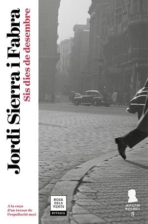SIS DIES DE DESEMBRE (INSPECTOR MASCARELL 5) | 9788417444082 | SIERRA I FABRA, JORDI | Galatea Llibres | Llibreria online de Reus, Tarragona | Comprar llibres en català i castellà online