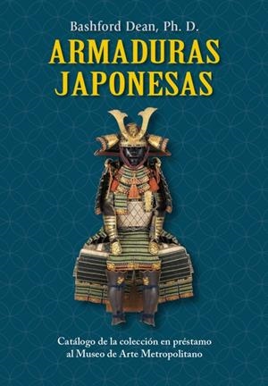 ARMADURAS JAPONESAS | 9788496894563 | DEAN, BASHFORD | Galatea Llibres | Llibreria online de Reus, Tarragona | Comprar llibres en català i castellà online