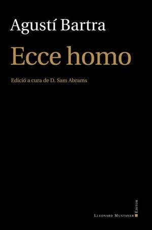 ECCE HOMO | 9788417153502 | BARTRA, AGUSTI | Galatea Llibres | Librería online de Reus, Tarragona | Comprar libros en catalán y castellano online