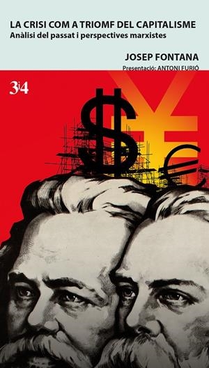 LA CRISI COM A TRIOMF DEL CAPITALISME | 9788417469016 | FONTANA, JOSEP | Galatea Llibres | Llibreria online de Reus, Tarragona | Comprar llibres en català i castellà online