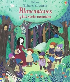 BLANCANIEVES Y LOS SIETE ENANITOS. ENTRE EN UN CUENTO | 9781474954723 | MILBOURNE, ANNA | Galatea Llibres | Librería online de Reus, Tarragona | Comprar libros en catalán y castellano online