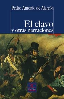 EL CLAVO Y OTRAS NARRACIONES | 9788497408240 | DE ALARCON, PEDRO ANTONIO | Galatea Llibres | Librería online de Reus, Tarragona | Comprar libros en catalán y castellano online