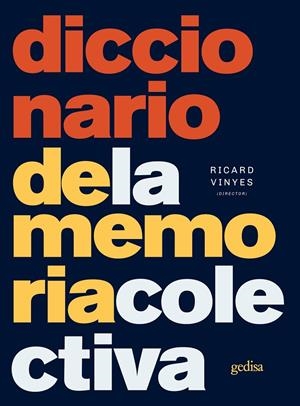 DICCIONARIO DE LA MEMORIA COLECTIVA | 9788416919345 | VINYES, RICARD | Galatea Llibres | Llibreria online de Reus, Tarragona | Comprar llibres en català i castellà online