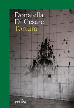 TORTURA | 9788417341602 | DI CESARE, DONATELLA | Galatea Llibres | Llibreria online de Reus, Tarragona | Comprar llibres en català i castellà online
