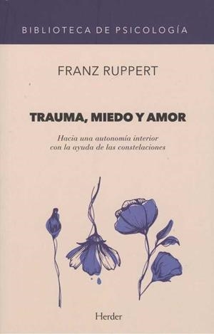 TRAUMA, MIEDO Y AMOR | 9788425442131 | RUPPERT, FRANZ | Galatea Llibres | Llibreria online de Reus, Tarragona | Comprar llibres en català i castellà online