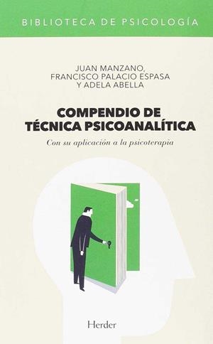 COMPENDIO DE TÉCNICA PSICOANALÍTICA | 9788425440670 | MANZANO, JUAN/PALACIO ESPASA, FRANCISCO/ABELLA, ADELA | Galatea Llibres | Librería online de Reus, Tarragona | Comprar libros en catalán y castellano online