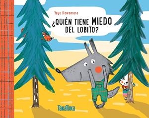 QUIEN TIENE MIEDO DEL LOBITO? | 9788417383152 | KAWAMURA, YAYO | Galatea Llibres | Llibreria online de Reus, Tarragona | Comprar llibres en català i castellà online