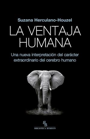 LA VENTAJA HUMANA | 9788416995677 | HERCULANO-HOUZEL, SUZANA | Galatea Llibres | Librería online de Reus, Tarragona | Comprar libros en catalán y castellano online