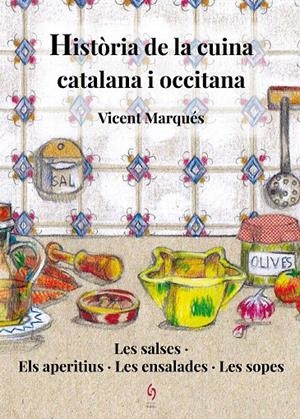 HISTÒRIA DE LA CUINA CATALANA I OCCITANA | 9788494748486 | MARQUÉS, VICENT | Galatea Llibres | Librería online de Reus, Tarragona | Comprar libros en catalán y castellano online