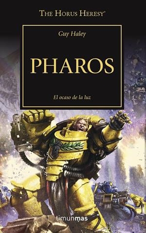 PHARO. EL OCASO DE LA LUZ. LA HEREJIA DE HORUS 34 | 9788445005644 | HALEY, GUY | Galatea Llibres | Librería online de Reus, Tarragona | Comprar libros en catalán y castellano online