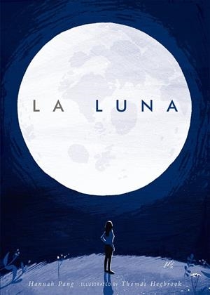 LA LUNA | 9788408190271 | PANG, HANNAH/HEGBROOK, THOMAS | Galatea Llibres | Llibreria online de Reus, Tarragona | Comprar llibres en català i castellà online