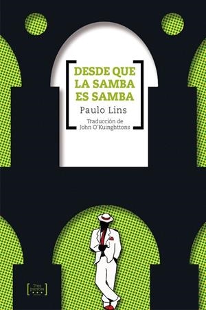 DESDE QUE LA SAMBA ES SAMBA | 9789563660012 | LINS, PAULO | Galatea Llibres | Librería online de Reus, Tarragona | Comprar libros en catalán y castellano online