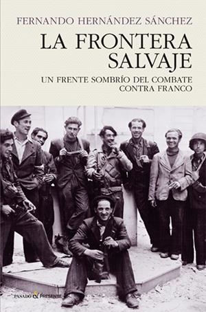 LA FRONTERA SALVAJE | 9788494820823 | HERNANDEZ SANCHEZ, FERNANDO | Galatea Llibres | Librería online de Reus, Tarragona | Comprar libros en catalán y castellano online