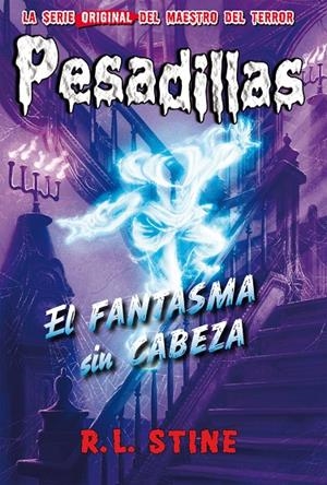 EL FANTASMA SIN CABEZA. PESADILLAS 30 | 9788417615017 | STINE, R.L | Galatea Llibres | Librería online de Reus, Tarragona | Comprar libros en catalán y castellano online