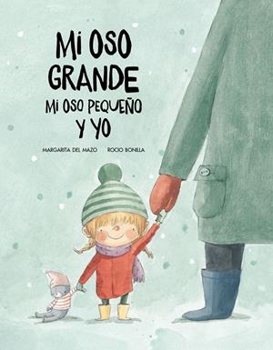 MI OSO GRANDE, MI OSO PEQUEÑO Y YO | 9788417123499 | DEL MAZO, MARGARITA | Galatea Llibres | Llibreria online de Reus, Tarragona | Comprar llibres en català i castellà online