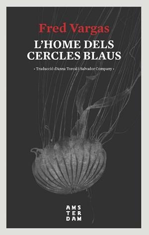 L'HOME DELS CERCLES BLAUS | 9788416743728 | VARGAS, FRED | Galatea Llibres | Llibreria online de Reus, Tarragona | Comprar llibres en català i castellà online