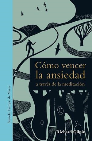 CÓMO VENCER LA ANSIEDAD A TRAVÉS DE LA MEDITACIÓN | 9788417454401 | GILPIN, RICHARD | Galatea Llibres | Llibreria online de Reus, Tarragona | Comprar llibres en català i castellà online