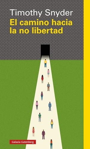 EL CAMINO HACIA LA NO LIBERTAD | 9788417355524 | SNYDER, TIMOTHY | Galatea Llibres | Llibreria online de Reus, Tarragona | Comprar llibres en català i castellà online